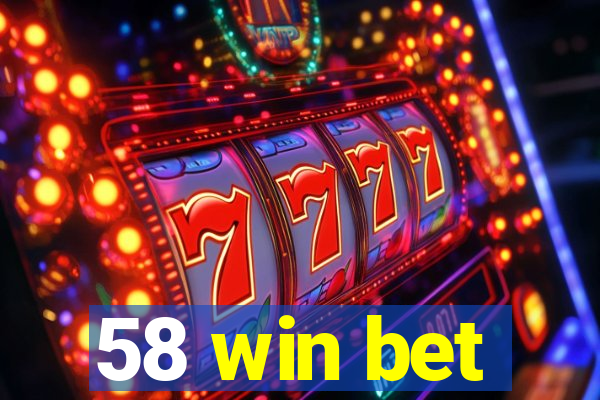 58 win bet